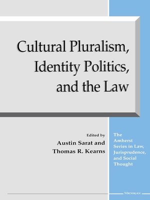cover image of Cultural Pluralism, Identity Politics, and the Law